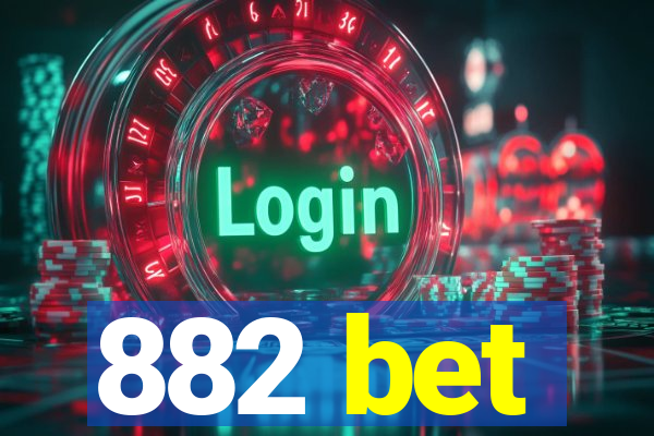 882 bet